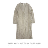 Sway with Me Gray Cardigan