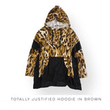Totally Justified Hoodie in Brown