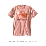 Happy Leg Day Graphic Tee