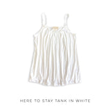 Here to Stay Tank in White
