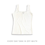 Every Day Tank in Off White