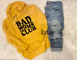 Bad Moms Club Hoodie
