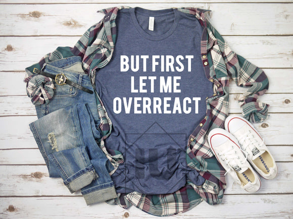 But First Let Me Overreact | Wholesale